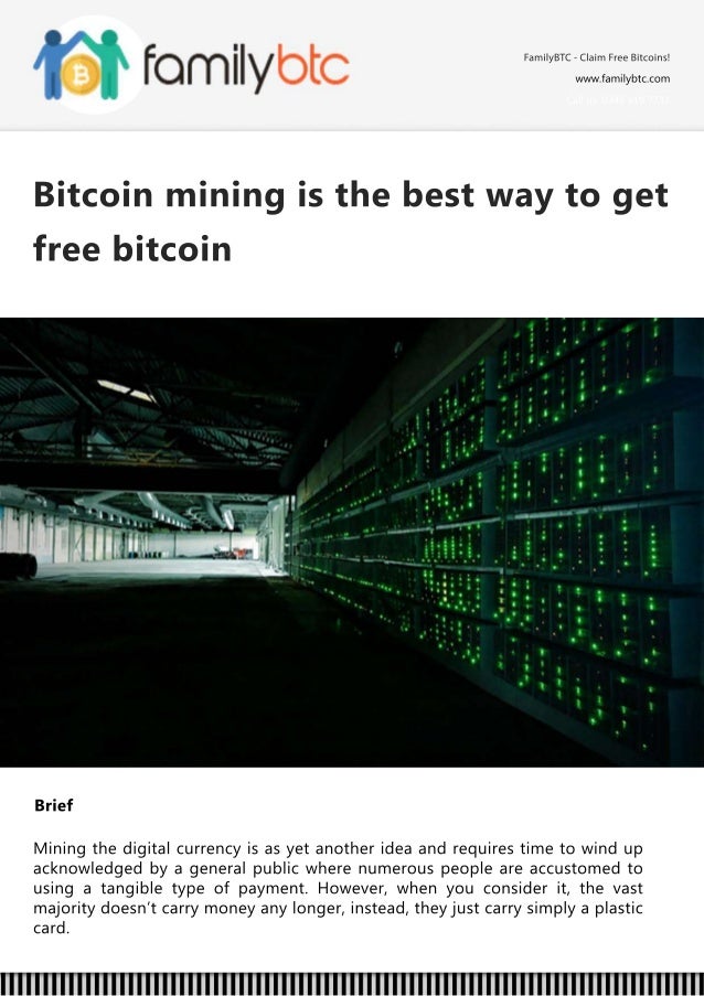 Bitcoin Mining Is The Best Way To Get Free Bitcoin - 